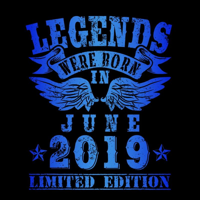 Legends were born in Juni 2019 Geburtstag