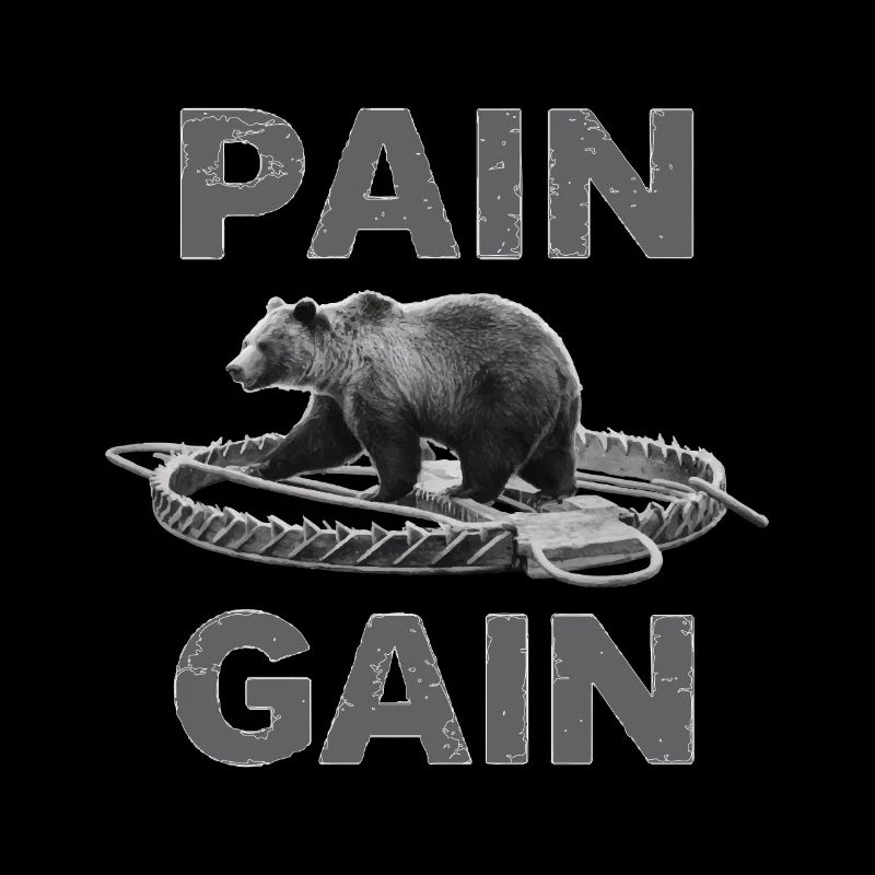 STEPPING ON BEAR TRAPS, PAIN GAIN