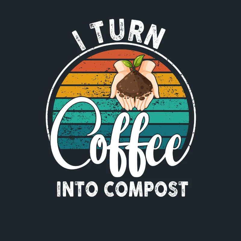 I Turn Coffee Into Compost Blue Planet