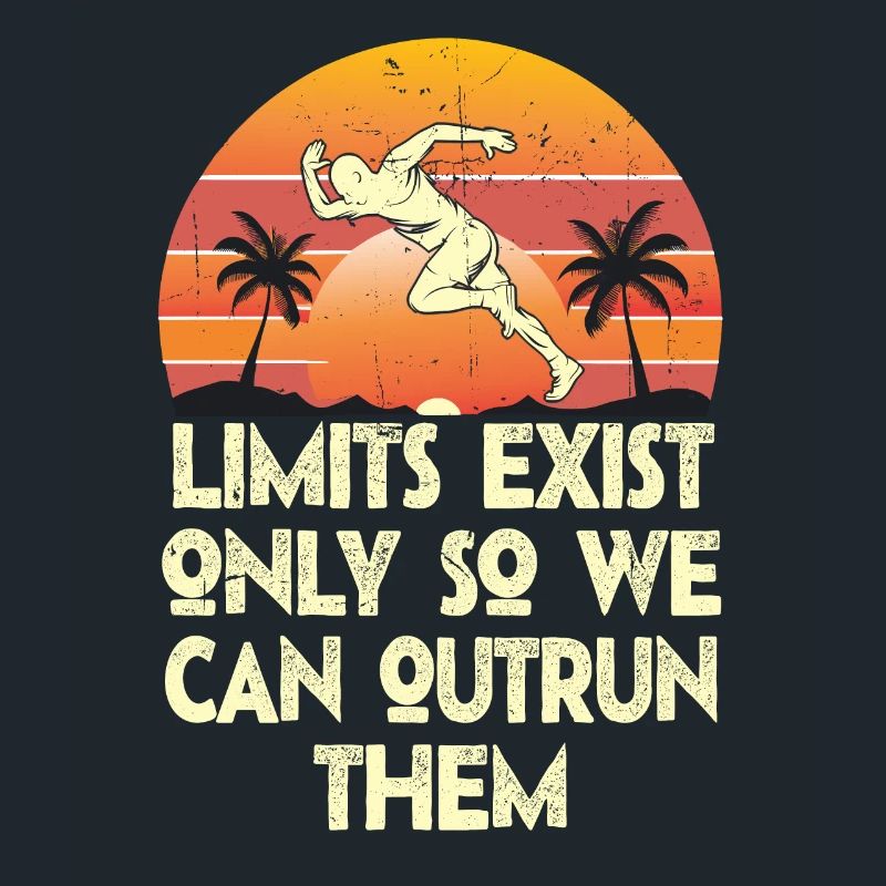 Limits Exist Only So We Can Outrun Them