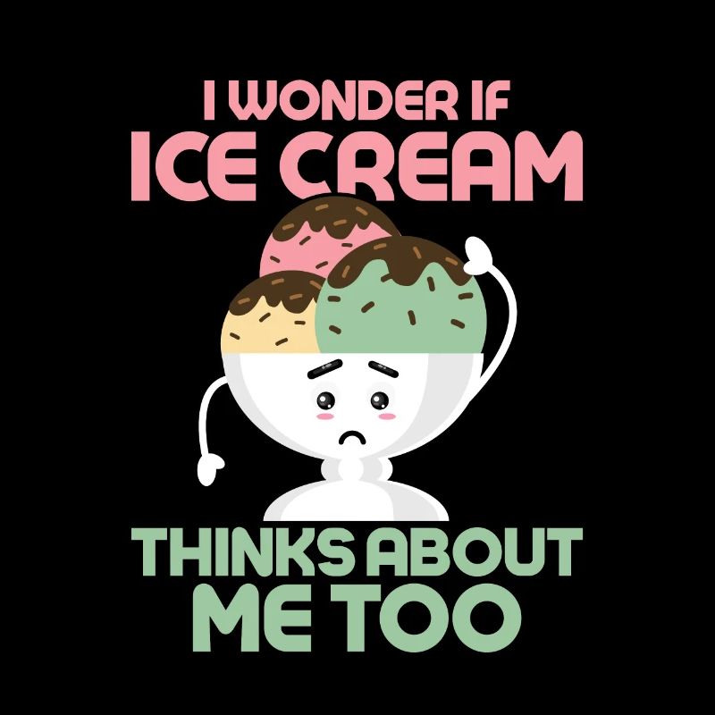 Je me demande si Ice Cream pense aussi à moi Cone Sc