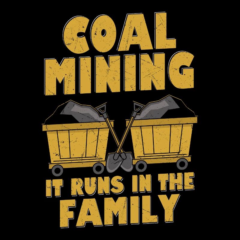 Coal Mining It Runs In The Family Pickaxe Miner