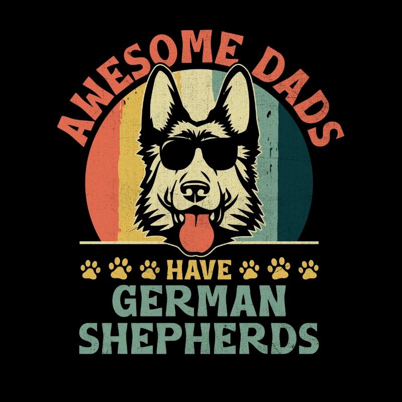 Awesome Dads Have German Shepherds GSD German Shep