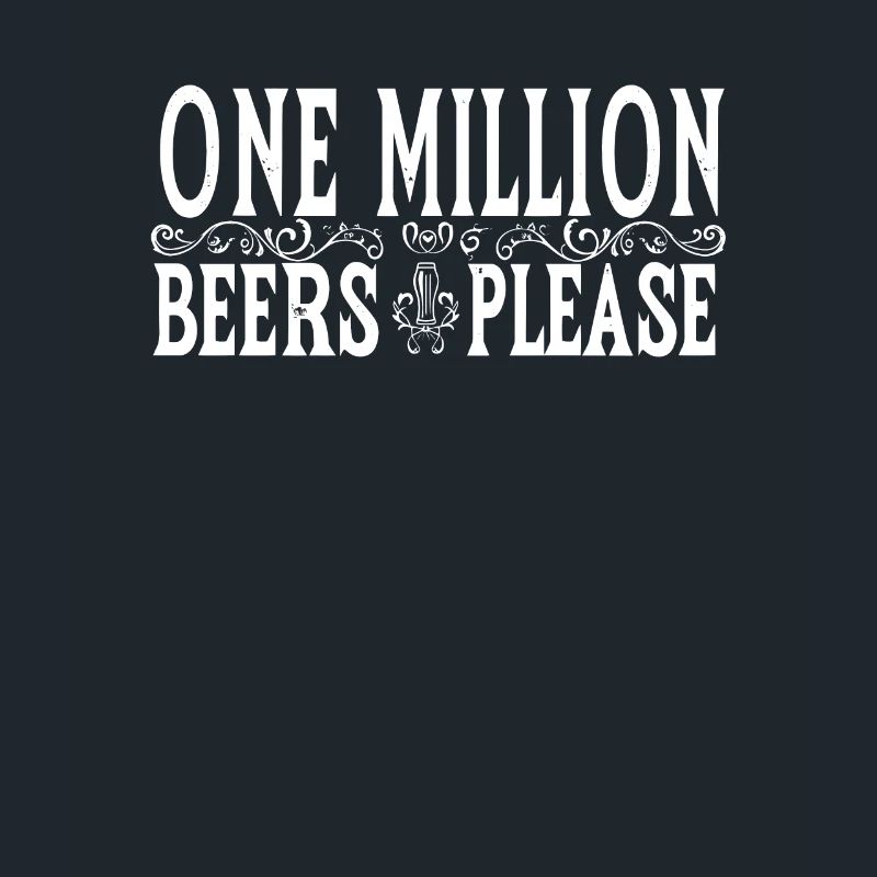 Eine Million Biere bitte - Witziger Bier Spruch