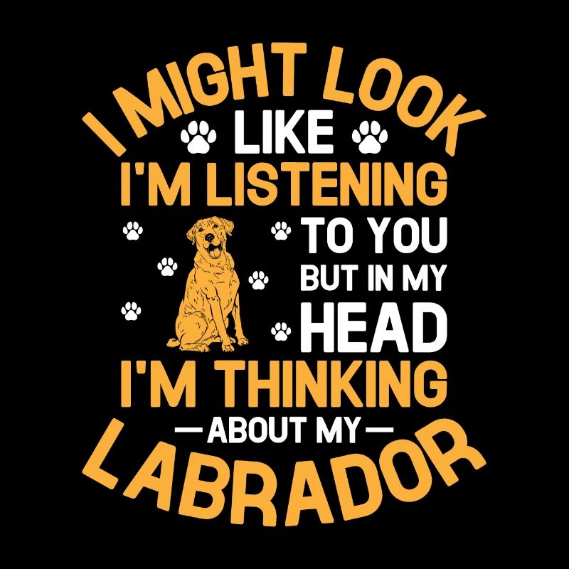 Mais dans ma tête, je pense à mon labrador