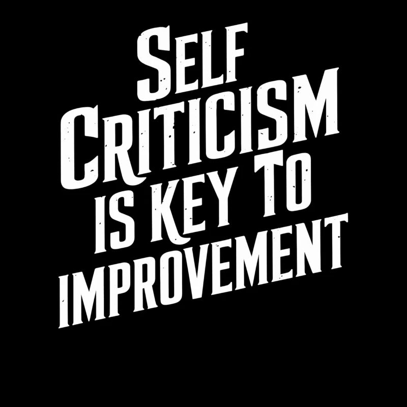 Self-criticism is the key to improvement