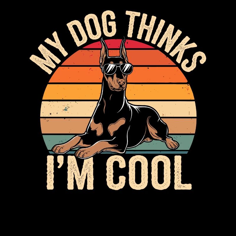 Doberman Pinscher Mon chien pense que je suis cool