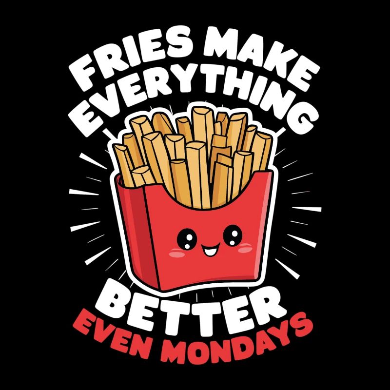 Fries Make Everything Better Funny French Fries Bag