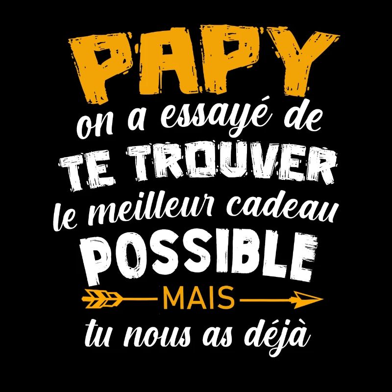 Papy On A Essayé De Te Trouver Le Meilleur Cadeau