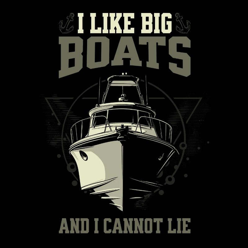 I Like Big Boats And I Cannot Lie – Boot Design