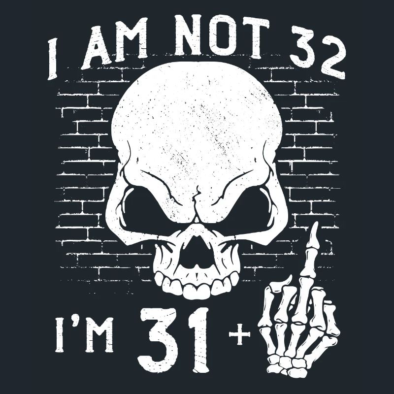 Ich bin 31 plus Mittelfinger - 32. Geburtstag