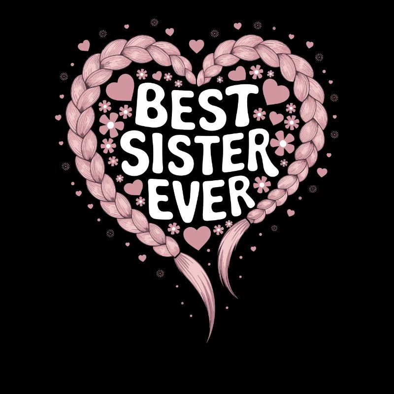 Beste Schwester Best Sister Ever Herz Zöpfe