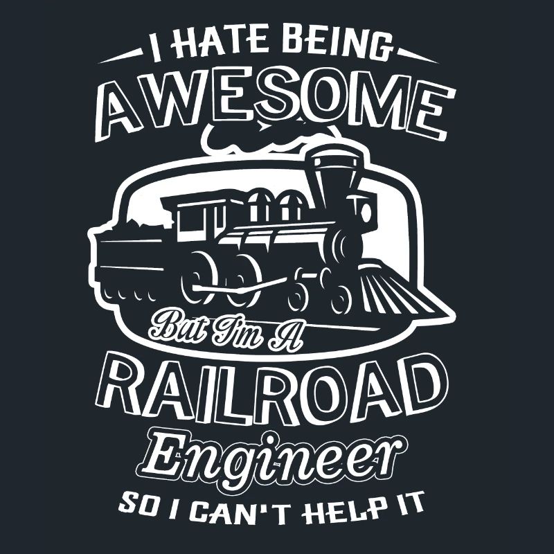 Railroad Engineer Awesome Railroad Engineer