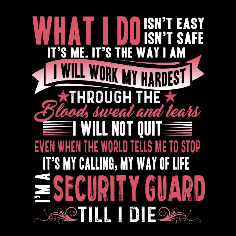 I'm A Security Guard Till I Die