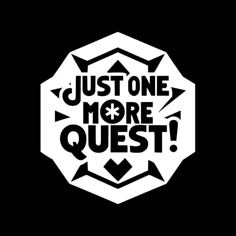 Just One More Quest
