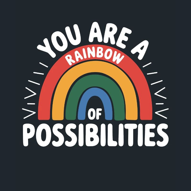 Vous êtes un arc-en-ciel de possibilités Enseignant Empower