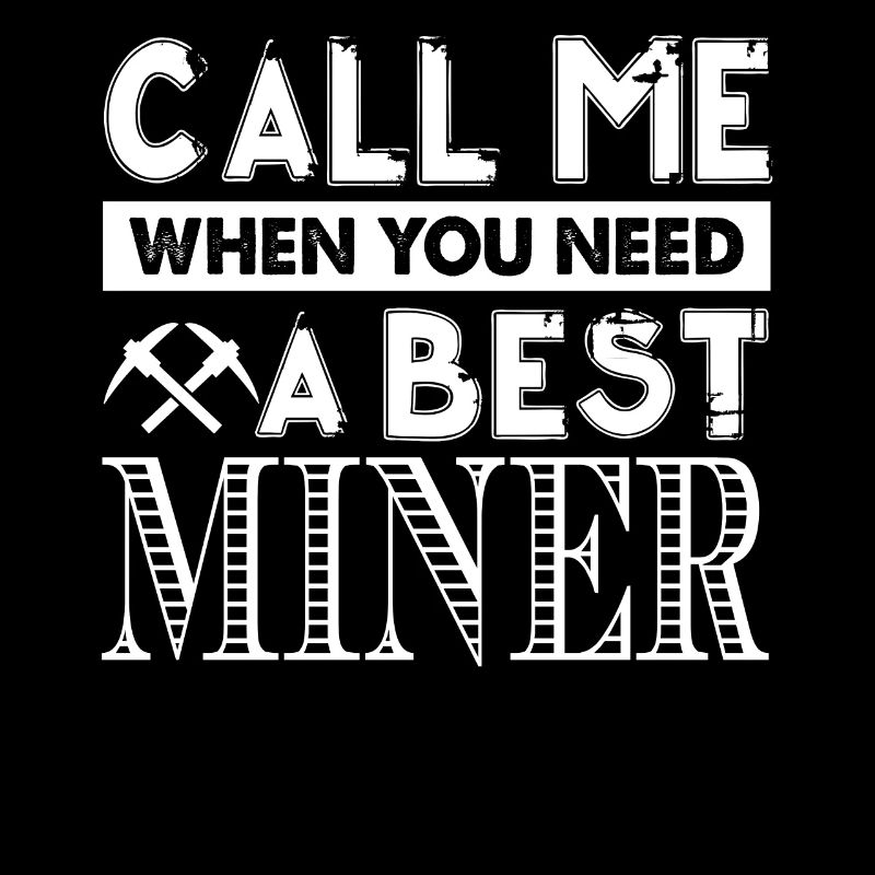 Miner I'm The Best Miner