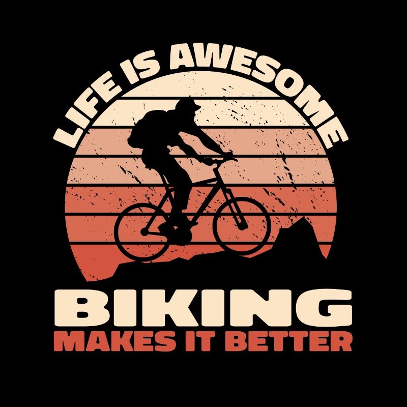 Life is Awesome – Biking Makes It Better