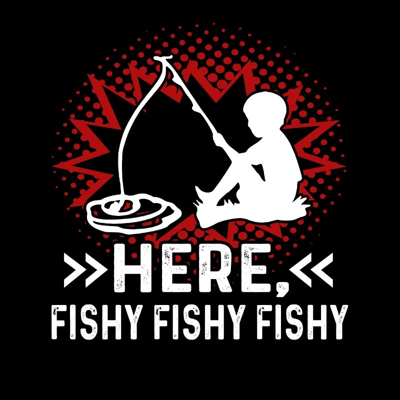 Fishing Here Fishy Fishy Fishy