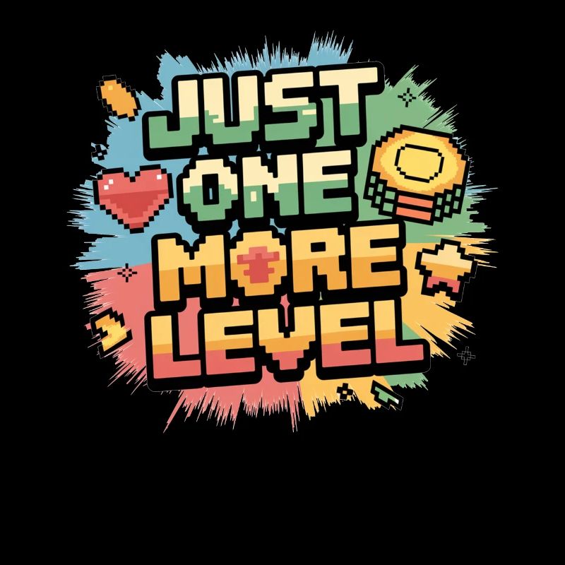 Nur noch ein Level – Gamer Spruch im Pixelstil