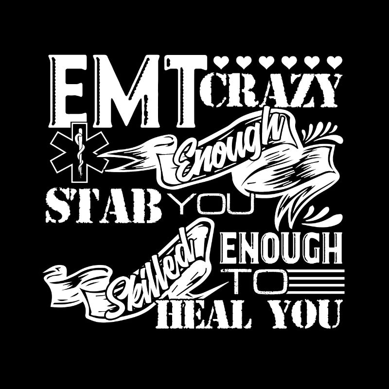 EMT Crazy Enough To Stab You