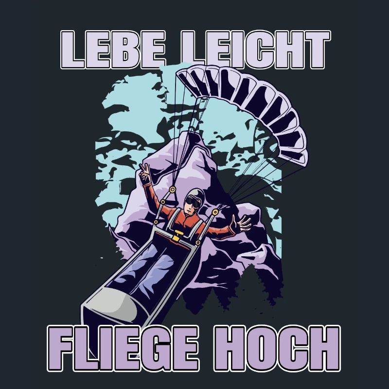 Lebe leicht, fliege hoch - Paragliding Spruch