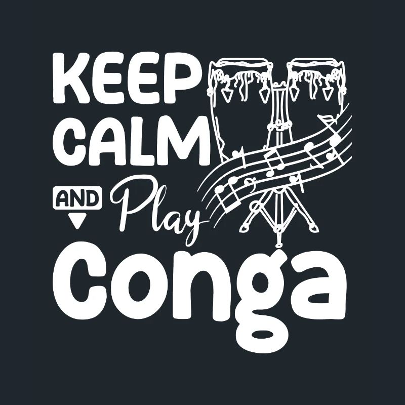 Keep calm and play conga