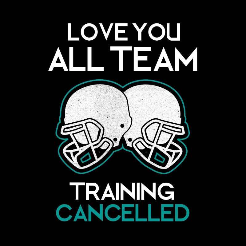 Love You All Team Training Cancelled