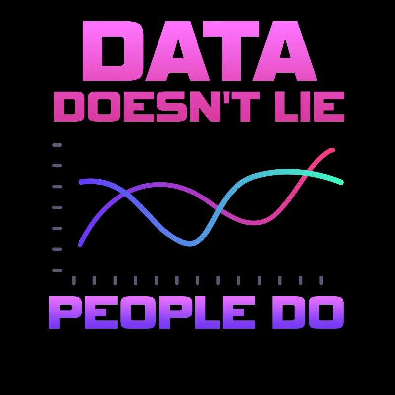 Daten lügen nicht, Menschen machen Datenanalysten
