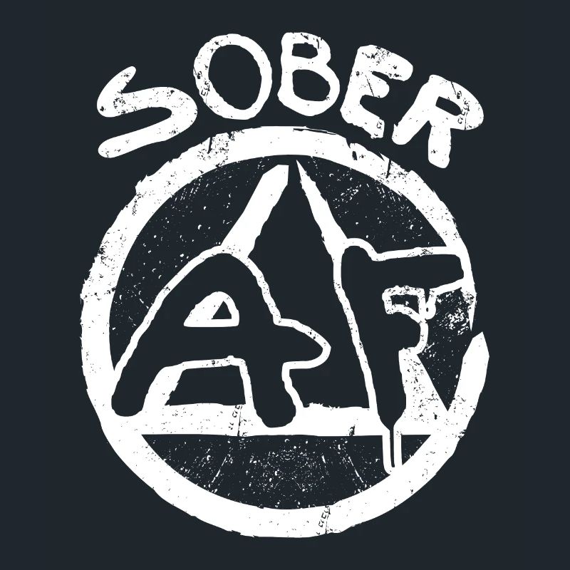 Sobriety Sober AF