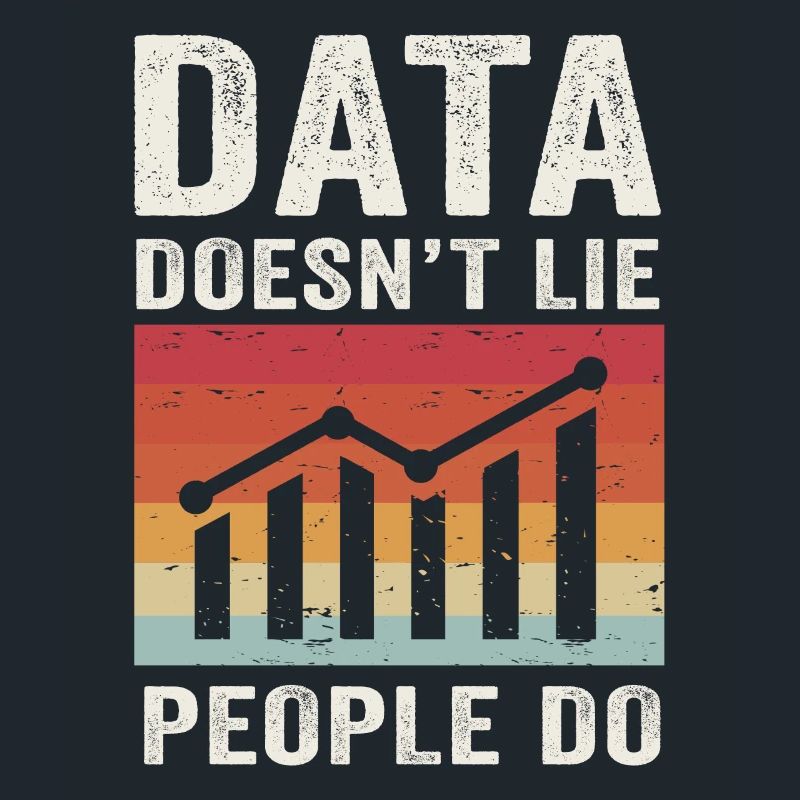 Data Doesn't Lie People Do Data Analyst