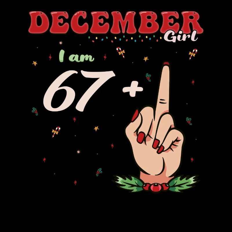 Dezember Mädchen 67 + Mittelfinger | Fetter 68. Platz