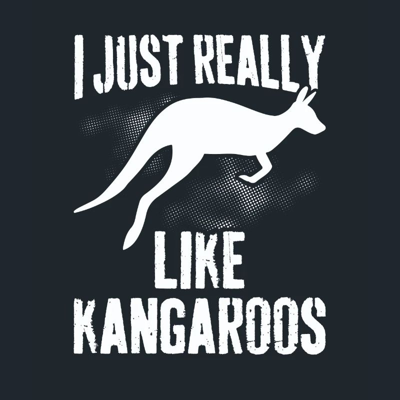 I Just Really Like Kangaroos - Funny Kangaroo