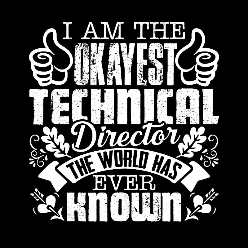 Technical Director Okayest Technical Director