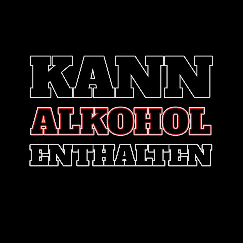 Kann Alkohol enthalten - Lustiger Trinkspruch