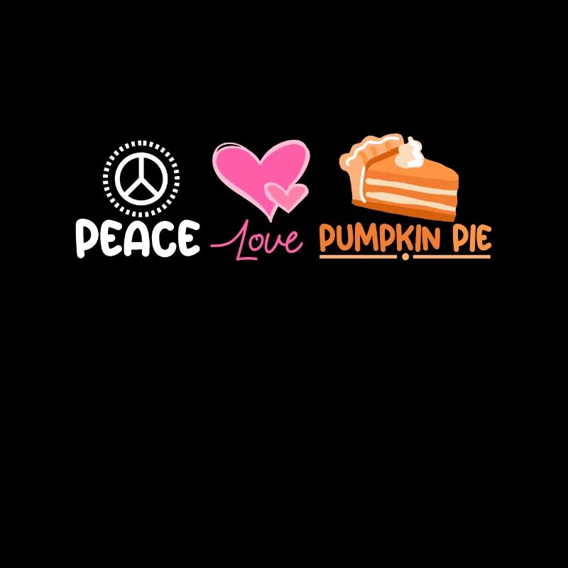 Peace love Pumpkin pie