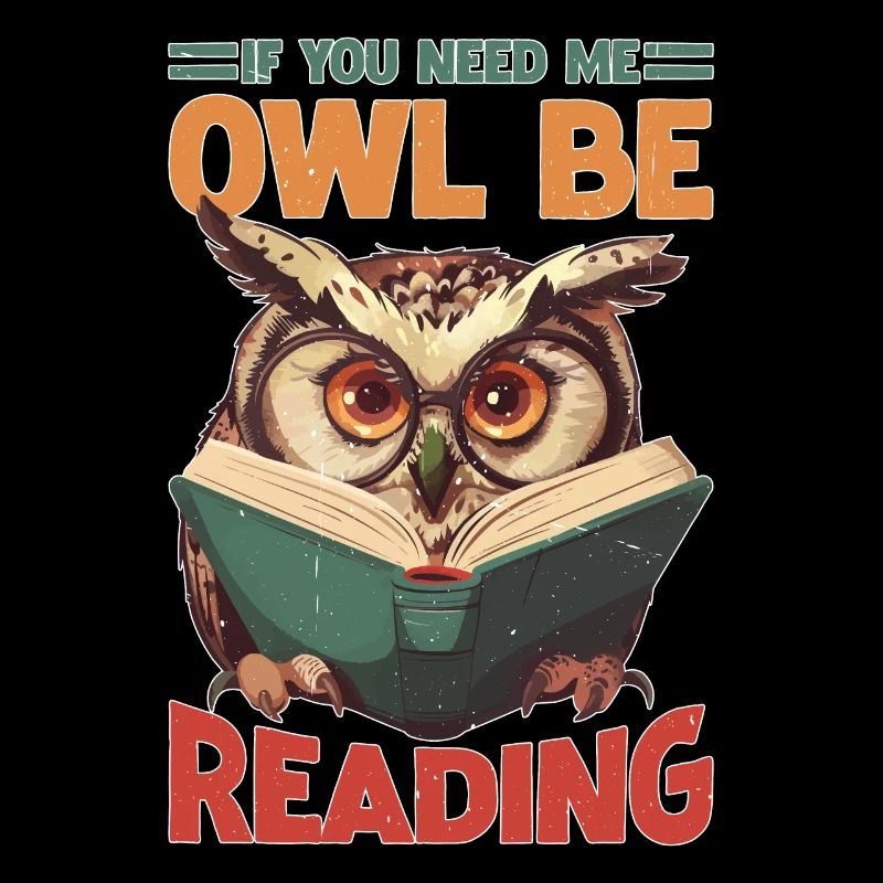 If You Need Me Owl Be Reading