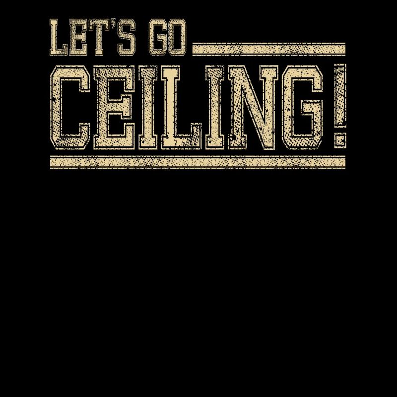 C’est parti pour le plafond ! Message de style de vie motivant