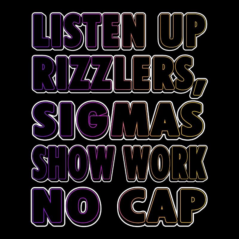 Listen Up Rizzlers, le spectacle de Sigma Work No Cap -
