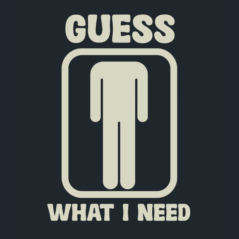 Guess What I Need Humorous Graphics with Silhouette