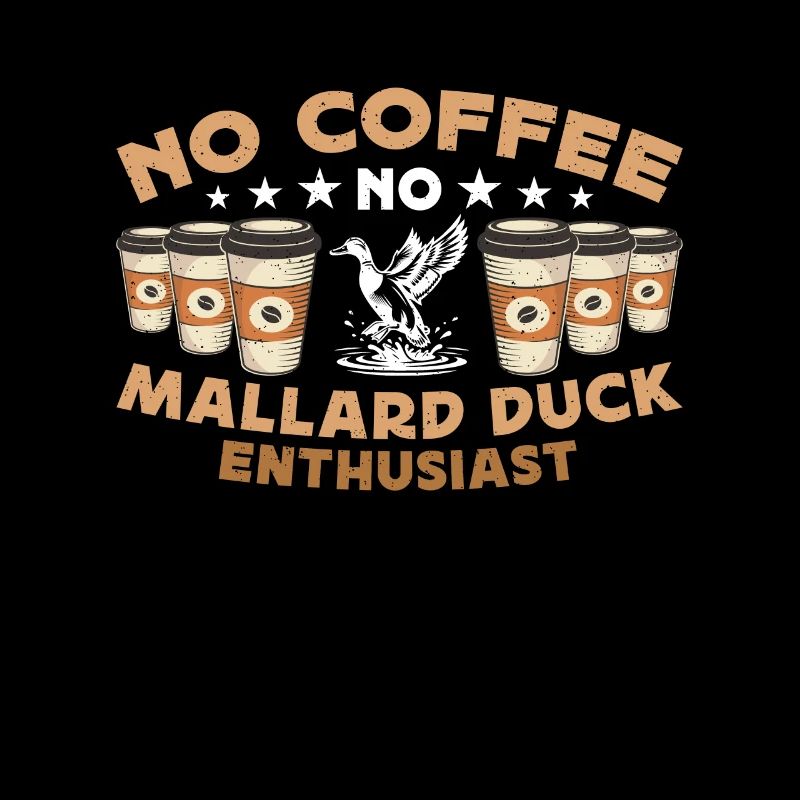 Mallard Duck No Coffee No Duck Hunter Coffee Lover