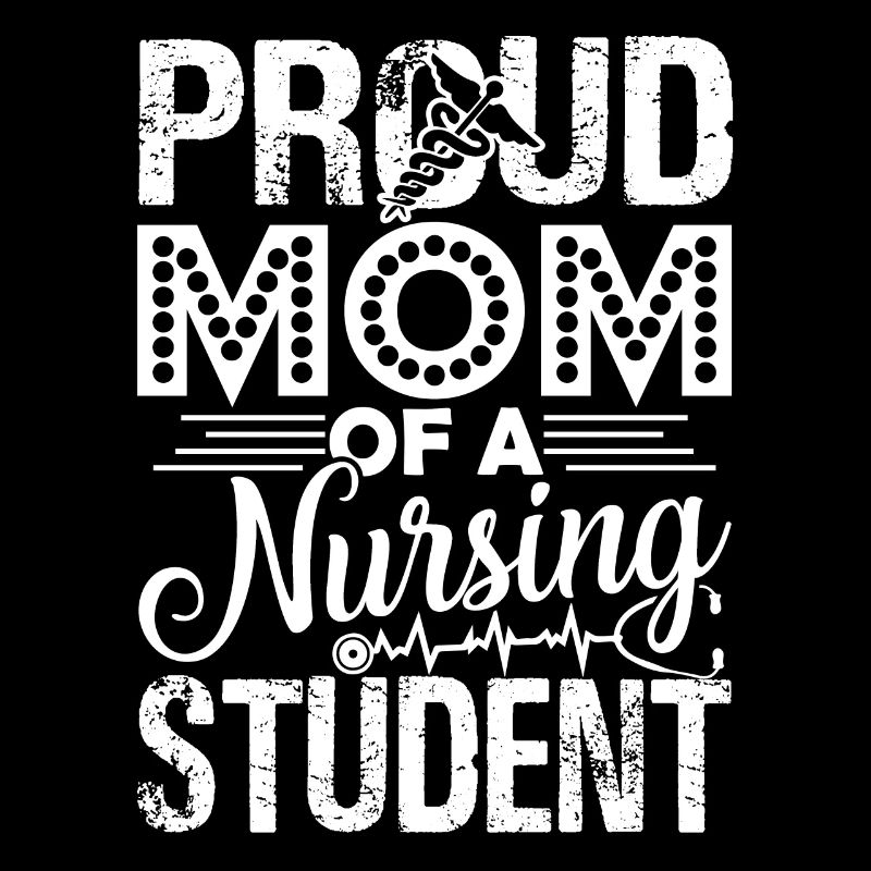 Nursing Student Proud Nursing Student Mom