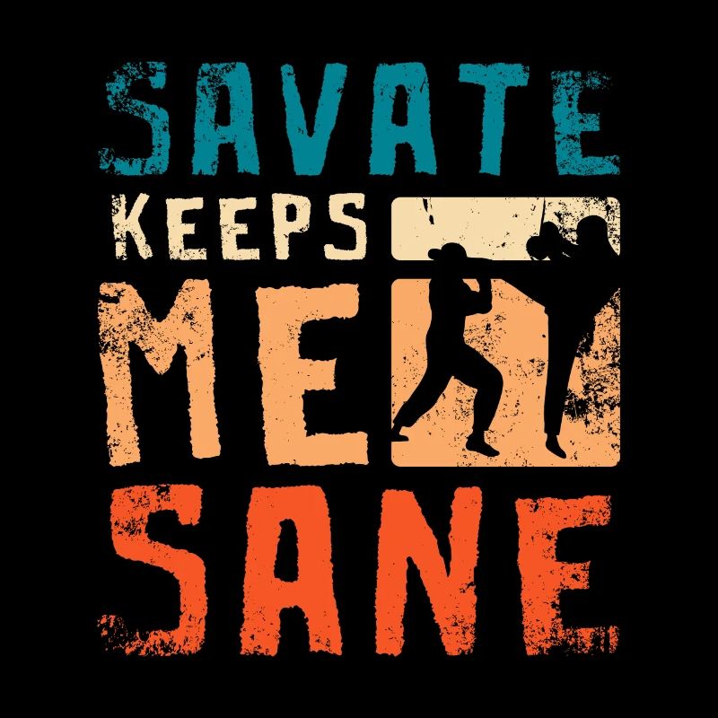 Savate keeps me sane