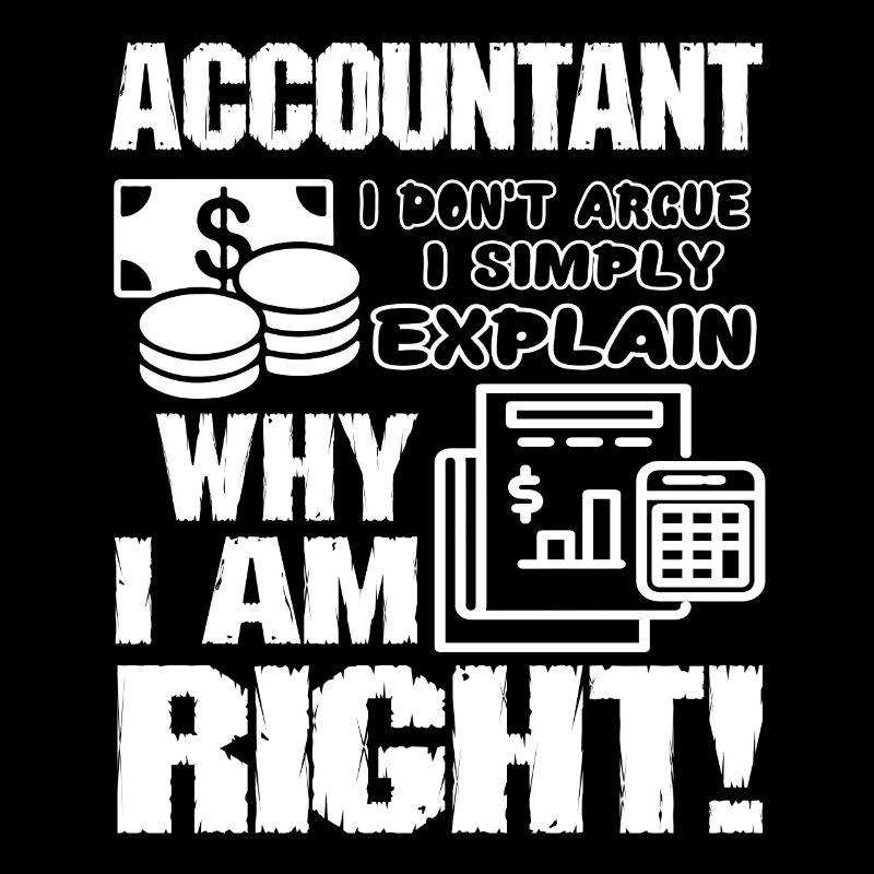 Accountant I Don't Argue