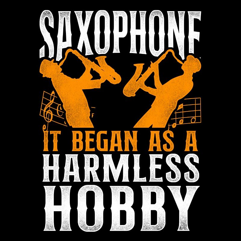 Saxophone Saxophone It Began As A