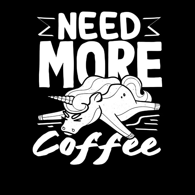 Kaffee Liebhaber Einhorn Need More Coffee
