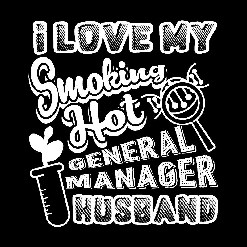 General Manager I Love My General Manager Husband