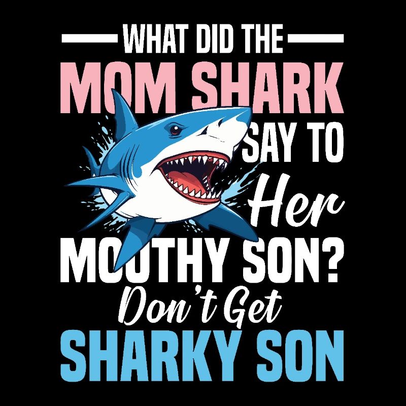 What Did The Mom Shark Say