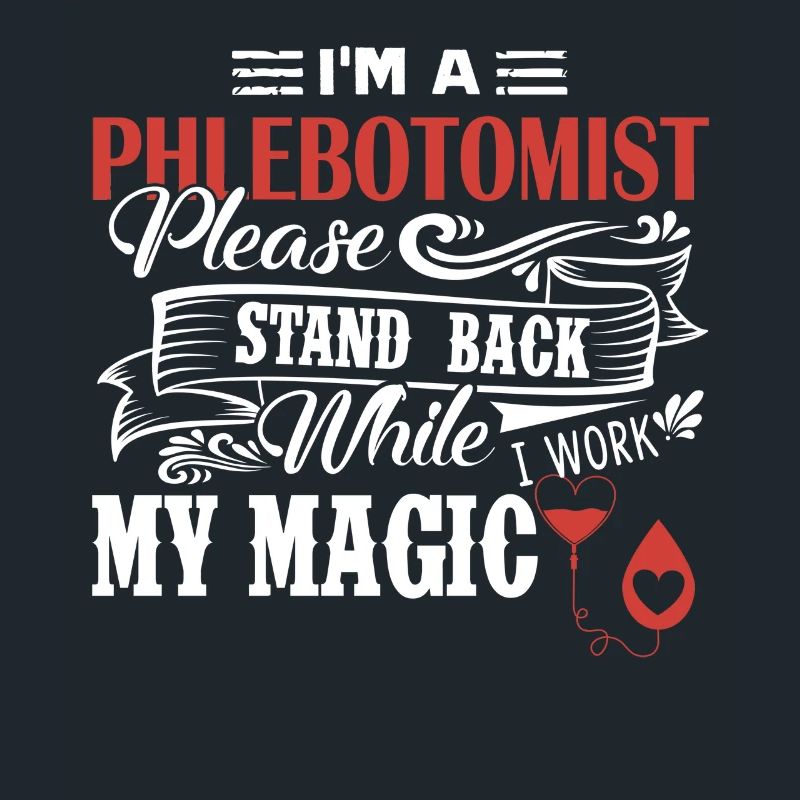 Phlebotomist I am A Phlebotomist