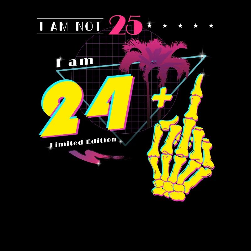 Not 25, Just 24 + Flip Off – Retro Style 2000